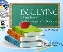 CURSO DE APRIMORAMENTO NA EMEF CIDADE POMAR - BULLYING O QUE FAZER COM ISTO? SUBSÍDIO PARA PROFESSORES.